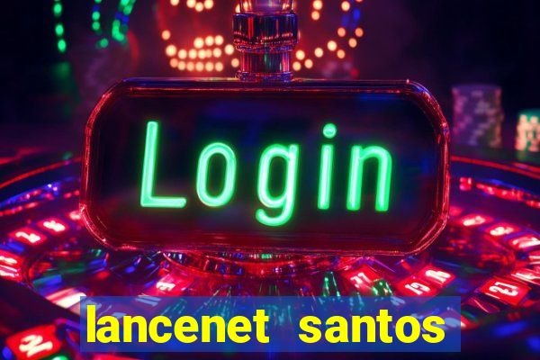 lancenet santos futebol clube